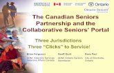 The Canadian Seniors Partnership and the Collaborative Seniors™ … · 2018-03-05 · Lac Carling VII Slide 7 Why Seniors? Ł Seniors: Œ 27.5 % (9.2M) of Canada™s population