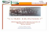 “COME ERAVAMO” · “COME ERAVAMO” Bibliografia sulla Storia Locale di Bergamo e Provincia Anno 2015 A cura di Rosa Traina Cooperativa Zeroventi