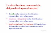 La distribuzione commerciale dei prodotti agro … Distribuzione...(Altroconsumo, 2010) IX / 24 i supermercati più convenienti in città [il più conveniente d’Italia (Iperfamila