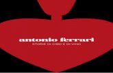 Vogliamo - Antonio Ferrari · “La nostra è la storia di una famiglia italiana che da generazioni si occupa con passione e orgoglio di cibo e vino di qualità. Siamo cresciuti in