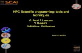 HPC Scientific programming: tools and techniques · HPC Scientiﬁc programming: tools and techniques G. Amati P. Lanucara V. Ruggiero CINECA Roma - SCAI Department Roma, 9-11 April