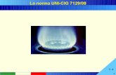La norma UNI-CIG 7129/08 - AcquaLuceGas Milano · 2016-02-25 · La norma UNI-CIG 7129/08 Le giunzioni dei tubi di polietilene possono essere realizzate mediante:-raccordi di polietilene