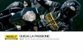 GUIDA LA PASSIONE - Moto · NUMERI UNO CONTENUTI PROFILO UTENTI SINOTTICA COMUNICAZIONE Moto.it guida la passione PAG. 4 Moto.it è il primo sito in Italia età, nato nel 1997, ha