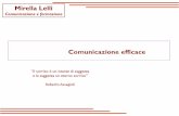 Mirella Lelli - odg.abruzzo.it€¦ · Una comunicazione è quando si esprime in modo appropriato efficace a un ... Pathos: rappresenta la passione, l’emotività e l’entusiasmo.