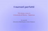 TFA A059 2014-15 Università di Roma – Sapienza€¦ · è composto il numero perpetuata fino al raggiungimento di una sola cifra. La somma dei reciproci dei divisori di un numero