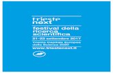 festival della ricerca scientifica - units.it...La sesta edizione di Trieste Next-Festival della Ricerca Scientifica si svolge all’indomani della nomina della Città di Trieste a