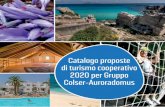 Catalogo proposte di turismo cooperativo 2020 per Gruppo ... · Il turismo cooperativo è una componente importante di welfare; fa conoscere altre persone che hanno deciso di lavorare