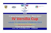 1^ prova Campionato Federale - Macro Area 3 IV Versilia Cup · 2019-01-15 · IV Versilia Cup inserire logo asd . Contatti: Tel. cell.3408425447 e-mail: marinito730@hotmail.com Iscrizioni: