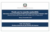 Contratti di Sviluppo - Airi - Associazione Italiana per la ......Fondo per la crescita sostenibile Intervento a favore dei Progetti di R&S negli ambiti tecnologici di Horizon2020