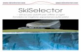 SkiSelectorskiselector.com/.../uploads/pdf/skiselector-folder-italy.pdfNel biennio 2007-2009, SkiSelector fu prodotto in acciaio. Sia il software che i corsi di formazione erano ancora