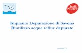 Impianto Depurazione di Savona Riutilizzo acque reflue depurate · 2018-01-17 · Spesso le acque reflue depurate hanno una composizione ionica poco adatta alle caratteristiche dei