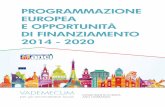 PROGRAMMAZIONE EUROPEA E OPPORTUNITÀ DI … · 2020-03-16 · menti finanziari attivati per il periodo 2014-2020 dall’Unione europea per sostenere l’azione delle amministrazioni