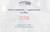 teleriscaldamento – cogenerazione ed EELL...Economici 5 marzo 2004 teleriscaldamento - cogenerazione ed EELL 3 Le fonti di energia utilizzate Totale generale 1.025.665 100 Totale