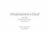 Virtualizzazione e Cloud - Dipartimento di Informaticapages.di.unipi.it/.../slides/Virtualizzazione_e_Cloud.pdf · Cloud Storage •E’ forse la forma di cloud più nota al pubblico