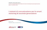 I sistemi di comunicazione per lo smart metering di ... · di valutare eventuali sinergie tra settore elettrico e telecomunicazioni L’analisi costi-benefici svolta dall’AEEGSI