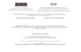 PROGRAMMI OPERATIVI NAZIONALI 2007-2013 Obiettivo … · Uff. IV – Programmazione e Gestione dei Fondi Strutturali Europei e Nazionali per lo Sviluppo e la Coesione Sociale PROGRAMMI