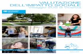 VALUTAZIONE DELL’IMPATTO SOCIALE - SOS-IT-IT · 2019-10-23 · Consulting Group, ha sviluppato e poi sperimentato una metodologia per la valutazione dell ’impatto ... programmi
