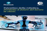 Patentino della robotica. Portiamo il futuro del lavoro in ... · La robotica e l’industria4.0 sono già parte delle nostre vite. • Il settore dell’automazione è in forte sviluppo