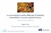 La normazione nelle sfide per il pianeta · 2020-01-17 · UNI: la Normazione italiana 4.648 Soci 1.876 Norme pubblicate 2013 19.843 norme in vigore 2013 1.140 Organi tecnici UNI