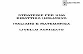 STRATEGIE PER UNA DIDATTICA INCLUSIVA · 2020-03-16 · ITALIANO Leggere e comprendere un testo e individuare le parole mancanti. BRUCHINO CAMBIA CASA LETTURA E COMPRENSIONE 104 Leggi