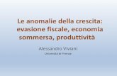 Le anomalie della crescita: evasione fiscale, economia ... prof. Viviani.pdf · •Il fenomeno dell’evasione fiscale è analizzato a fondo e da diversi punti di vista: da quello