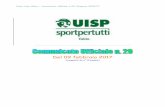 Del 09 febbraio 2017 - UISPCalcio UISP- Udine Stagione Sportiva 2016/2017 Comunicato Ufficiale n 29 del 2016 2 2 RIFERIMENTI U.I.S.P.: IndirizzoIndirizzo Via Nazionale 92/5 Via Nazionale