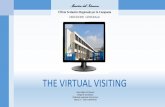 THE VIRTUAL VISITING...•Ferma restando l’autonomia di ogni scuola accogliente nel definire gli ambienti da visitare, le attività oggetto del visiting virtuale, il presente modello