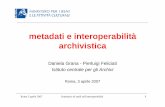 metadati e interoperabilità archivisticaeprints.rclis.org/9480/1/Grana-Feliciati.pdf · Il Sistema Archivistico Nazionale il progetto così come definito dalil progetto, così come