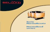 Serie Normalizzata series Catalogue.pdf · C M Y CM MY CY CMY K Serie Normalizzata Normalized series Special customized constructions Covered transformers (1.5 kVA - 2000 kVA) Trasformatori