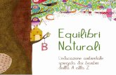 Equilibri Naturali - SardegnaAmbientesardegnaambiente.it/documenti/3_68_20130124092812.pdf · ta l’intera attività del Progetto. Trae ispirazione da diversi documenti ufficia-li,
