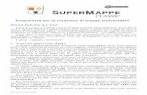 Programma per la creazione di mappe multimedialidownloadsoftware.anastasis.it.s3cube.it/download/manuali/SuperMa… · Programma per la creazione di mappe multimediali GUIDA RAPIDA