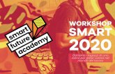 WORKSHOP SMART - Smart Future Academy · l’ingresso nel mercato del lavoro.. Questi Workshop Smart prevedendo anche la presenza di giovani frequentanti in grado di raccontare cosa