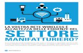 MANIFATTURIERO? - Motorola Solutions · Le reti wireless industriali stanno diventando sempre più complesse. Per ottenere i massimi vantaggi da sistemi estremamente complessi come