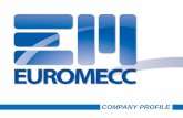 COMPANY PROFILE · A SSISTENZA EUROMECC fornisce, insieme all'impianto, tutti i disegni e i manuali, in modo da assicurare al cliente la massima autonomia. Servizio di Supporto Tecnico