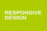 RESPONSIVE DESIGN - WordPress.com...Il Responsive Design è una rivoluzione del processo creativo propria del web, che mettendo a frutto una grande l essibilità, garantisce all’utente