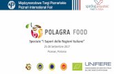 POLAGRA FOOD presentazione estesa · 2017-01-20 · Polagra Food si tiene in contemporanea con altre manifestazioni di settore, Polagra Gastro, Tastes of Regions, Polagra Tech e Pakfood