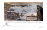 RELAZIONE PREVISIONALE E PROGRAMMATICA 2008 - 2010 · 2013-04-11 · Cristoforo Grassi (sec. XVI) Escavazione del fondo marino fra i ponti Spinola e Calvi (anno 1597) Opera proveniente