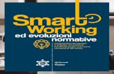 Cambiamenti tecnologici e culturali, innovazione ed …...Smart Working ed evoluzioni normative 7Ricostruzione e analisi del quadro normativo La legge 81 del 2017, entrata in vigore