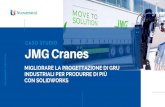 CASO STUDIO JMG Cranes - nuovamacut.it · /8 ¾s« Â migliorare la progettazione di gru industriali per produrre di piÙ con solidworks h s c 5 s d a h & h! & h m r hs&hmr 5s