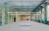 Innovazione dal basso e agenda urbana: Community Hub e ...rigenerazioneurbana.avanzi.org/pdf/Claudio_Calvaresi_18012018.pdf · le innovazioni nascono da buone domande, per le quali
