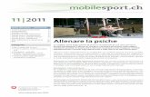 mobilesport.ch – 11/11 – Allenare la psiche€¦ · si parla di prospettiva esterna. La visualizzazione cinestetica può essere combinata con entrambe le prospettive, come può