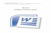 Word Elaborazione testi - Libero.it · MS Word, che permette di realizzare lettere, relazioni, testi complessi. Rientra nella categoria dei Word Processor, ovvero di quei programmi