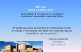 CIPOMO Torino 3 ottobre 2014 - PUBLIEDITWEB · •Monitoraggio •Tool kit per le evidenze •Piccole popolazioni •Utilizzo controllato Valutazioni di HTA Prezzi accessibili. QUALI