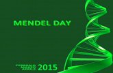 MENDEL DAY€¦ · 5 I Mendel day del 2015 (febbraio – marzo - aprile) saranno organizzati sul modello di quelli del passato per quanto riguarda la I parte: verrà trattata la vita