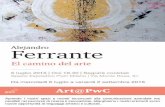 Alejandro Ferrante, El camino del arte - PwC€¦ · Nella mostra “El camino del Arte” ogni quadro riflette un momento della vita di Ferrante, uno stato d’animo, un sentimento