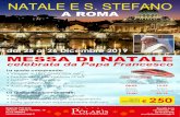 NATALE E S. STEFANO - Polaris Viaggi · 2019-09-11 · • Trasferimenti alla stazione FS a/r • Hotel*** 1/2 pensione • Accompagnatore • Assicurazione medico-bagaglio La quota