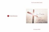 Via Crucis della Carità - Caritas Pescara · G.GG..G. La via Crucis è un cammino di fede che ci porta a riconoscere in Gesù, crocifisso e risorto, il Figlio di Dio e il Signore
