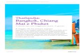 Thailandia: Bangkok, Chiang Mai e Phuket · Thailandia: Bangkok, Chiang Mai e Phuket Sappiamo che ami viaggiare seguendo il tuo ritmo, senza fretta, senza orari, però che allo stesso