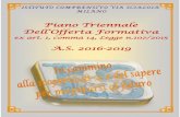 Piano Triennale - Trovalascuola.it · Piano Triennale Dell’Offerta Formativa ex art. 1, comma 14, Legge n.107/2015 A.S. 2016-2019