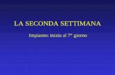 LA SECONDA SETTIMANA - Libero.it SECONDA SETTIMANA.pdf · placenta. •Il peduncolo d’attacco, che diventerà il cordone ombelicale. progesterone hCG (8gg-3° mese) estrogeni LA